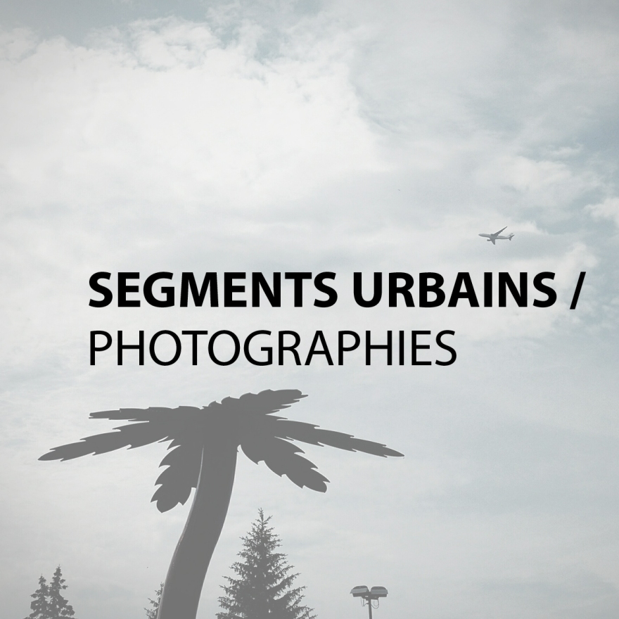 Tuile de navigation - Segments urbains - Photographies